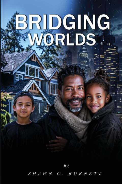 Knjiga BRIDGING WORLDS Shawn C. Burnett
