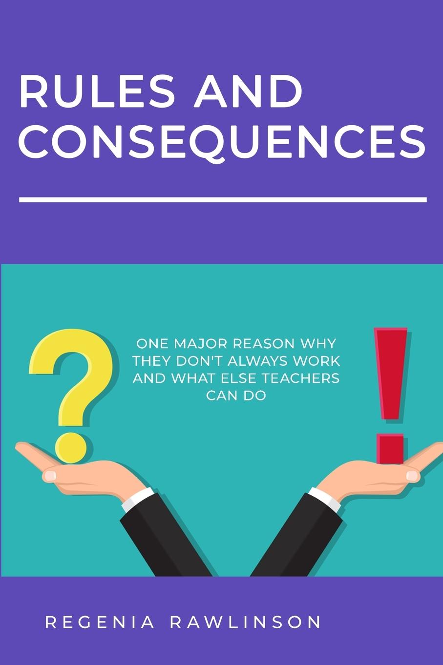 Knjiga RULES AND CONSEQUENCES Regenia M Rawlinson