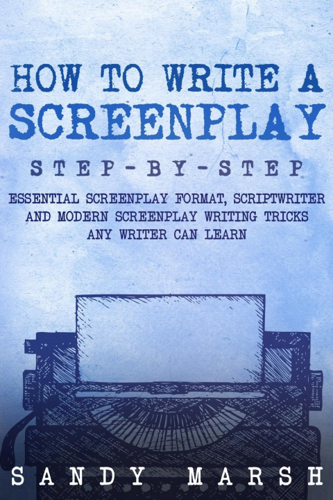 Book How to Write a Screenplay Sandy Marsh