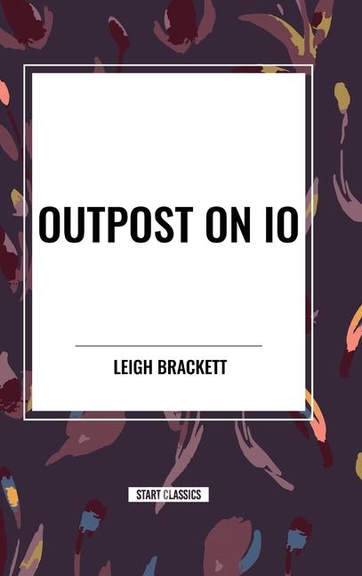 Knjiga Outpost on IO Brackett
