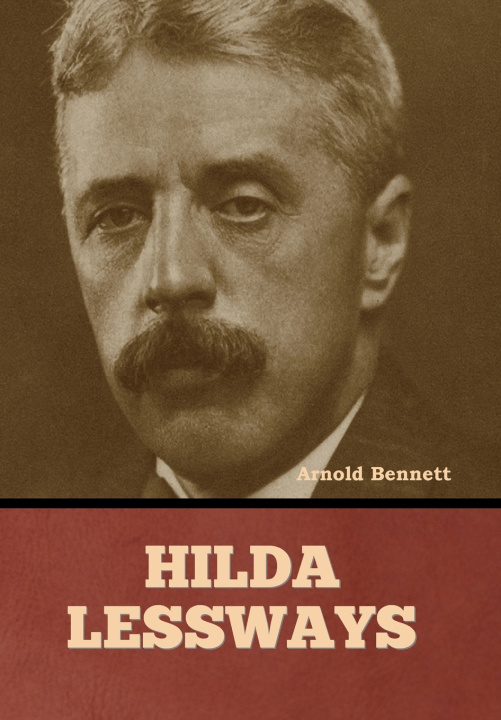 Knjiga Hilda Lessways Arnold Bennett