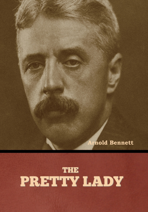 Knjiga The Pretty Lady Arnold Bennett