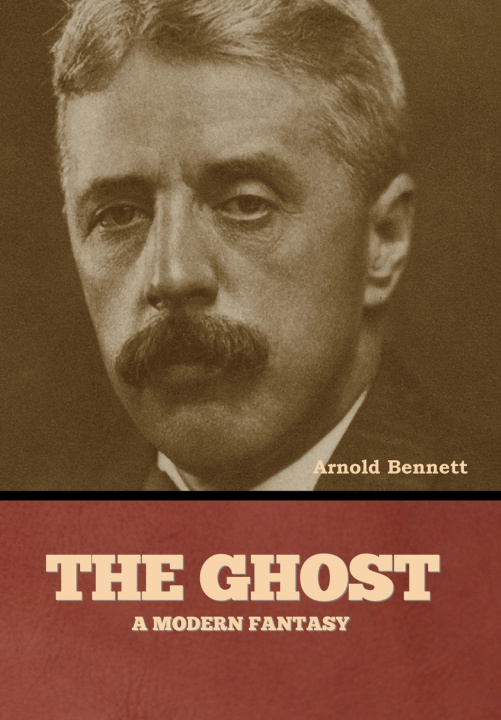 Knjiga The Ghost Arnold Bennett