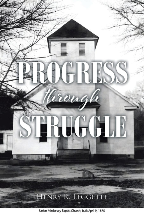 Knjiga Progress Through Struggle Henry R. Leggette