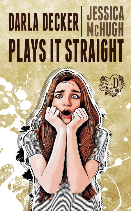 Livre Darla Decker Plays It Straight Jessica McHugh