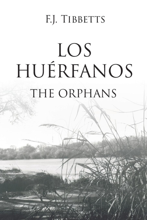 Knjiga LOS HUÉRFANOS F.J. Tibbetts