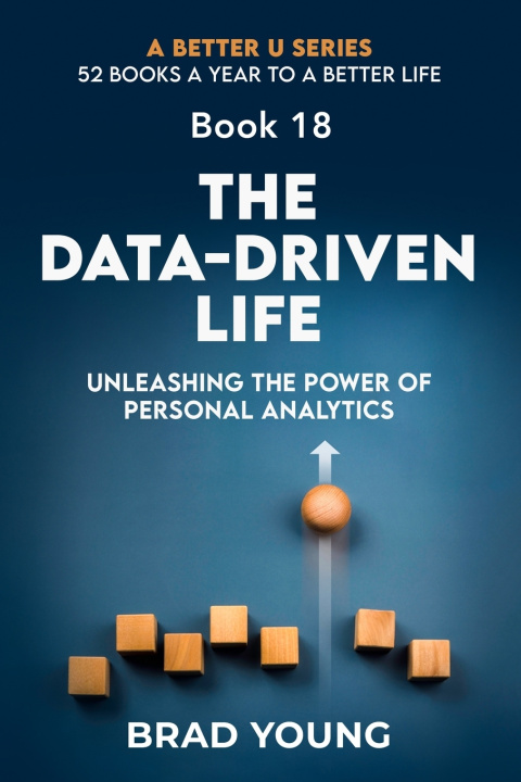 Knjiga The Data-Driven Life Brad Young