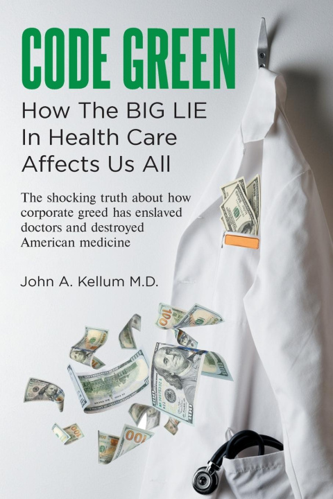 Knjiga Code Green John A. Kellum M.D.