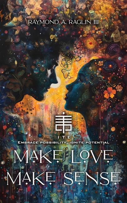 Knjiga Make Love Make Sense Raymond Raglin III