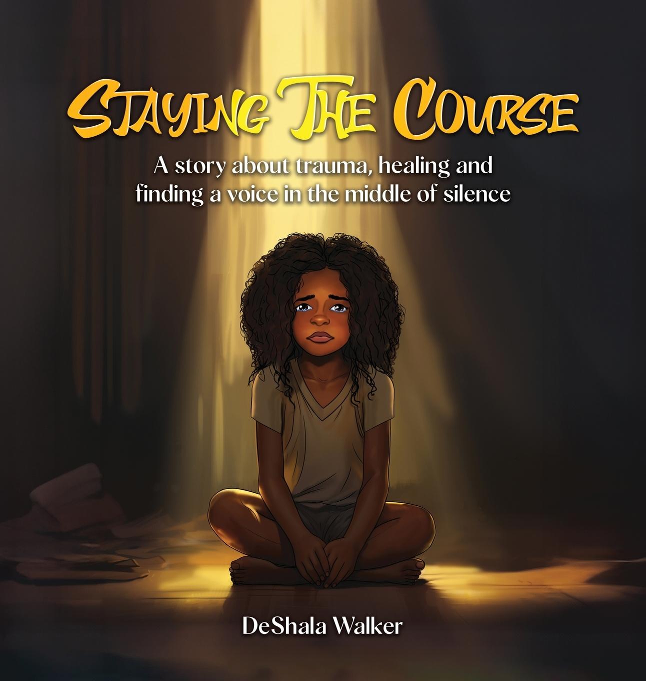 Knjiga Staying the Course DeShala Walker