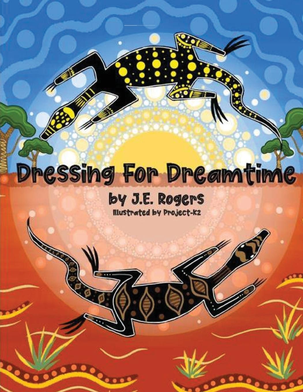 Knjiga Dressing For Dreamtime J.E. Rogers