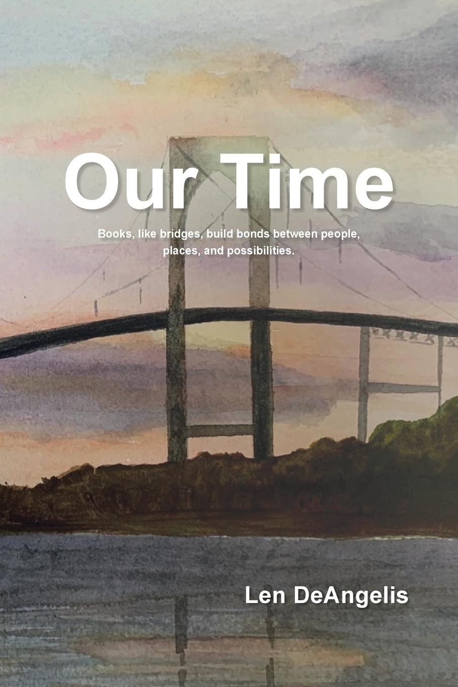 Knjiga Our Time Len DeAngelis