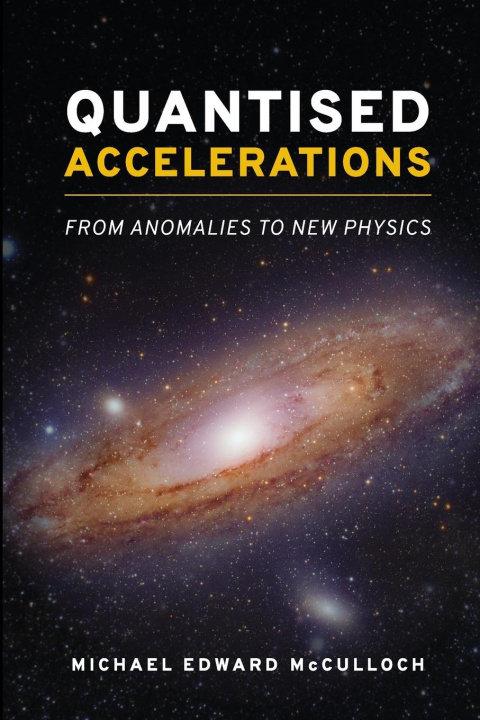 Knjiga Quantised Accelerations Michael E McCulloch