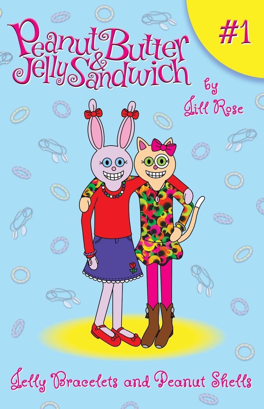 Knjiga Jelly Bracelets and Peanut Shells Jill Rose