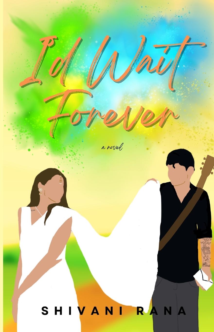 Knjiga I'd Wait Forever Shivani Rana