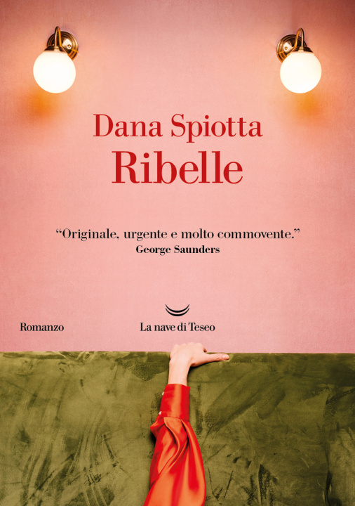 Kniha Ribelle Dana Spiotta