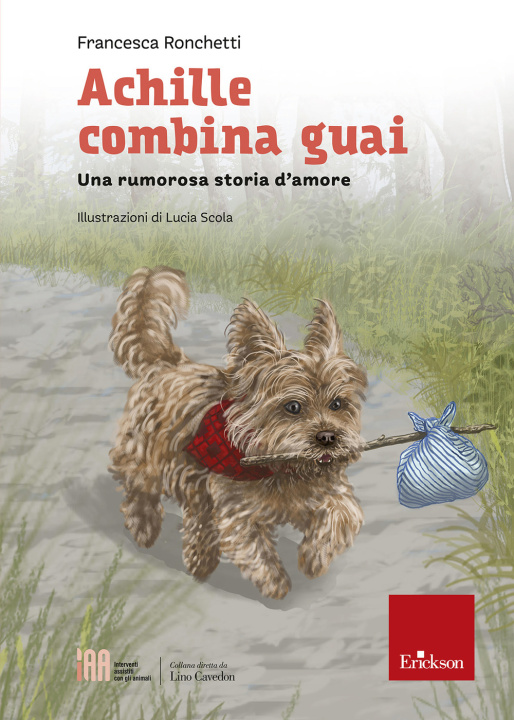 Книга Achille combina guai. Una rumorosa storia d'amore Francesca Ronchetti