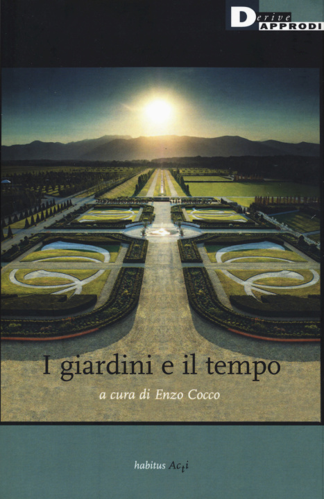 Knjiga giardini e il tempo Enzo Cocco