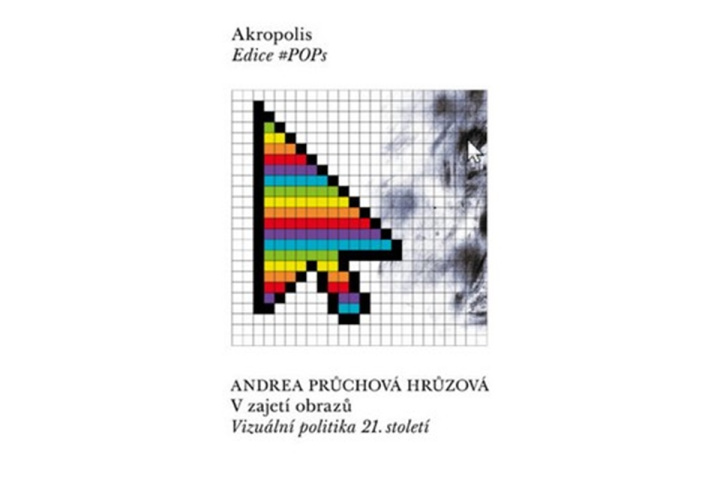 Książka V zajetí obrazů Andrea Průchová Hrůzová