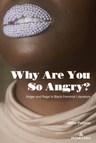 Knjiga Why Are You So Angry? Anne Potjans