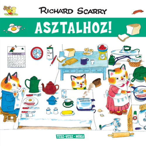 Könyv Tesz-Vesz város - Asztalhoz! Richard Scarry