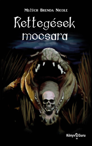 Книга Rettegések mocsara Mlcúch Brenda Nicole