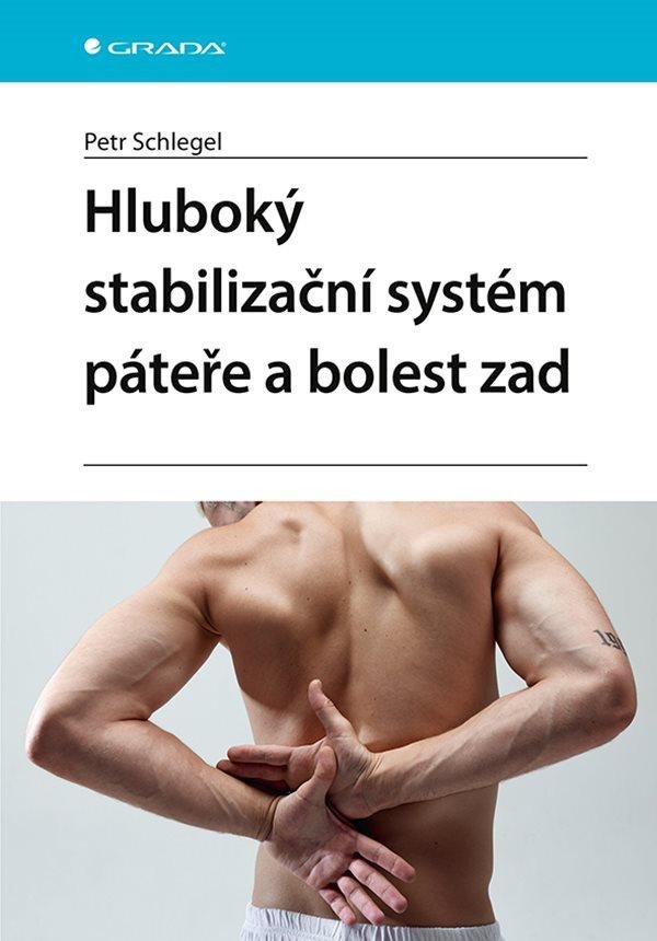 Kniha Hluboký stabilizační systém páteře a bolesti zad Petr Schlegel