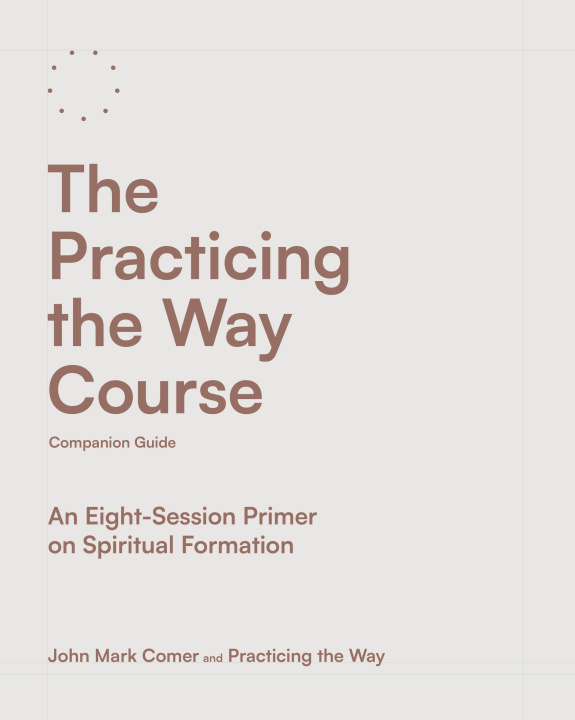Livro PRACTICING THE WAY COURSE COMPANION GD PRACTICING THE WAY