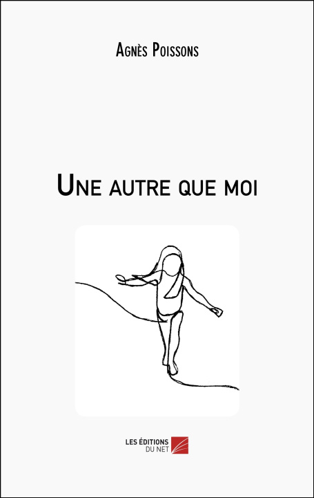 Kniha Une autre que moi Agnès Poissons