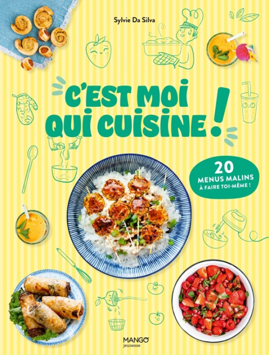 Libro C'est moi qui cuisine ! Sylvie Da Silva