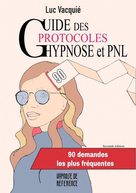 Knjiga Guide des protocoles Hypnose et PNL Vacquié