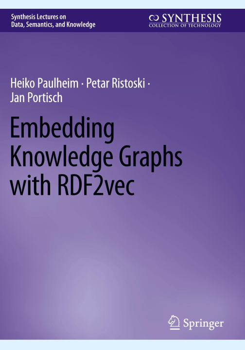 Kniha Embedding Knowledge Graphs with RDF2vec Heiko Paulheim