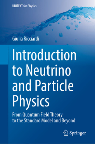 Kniha Introduction to Neutrino and Particle Physics Giulia Ricciardi