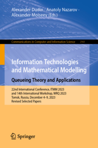 Boek Information Technologies and Mathematical Modelling. Queueing Theory and Applications Anatoly Nazarov