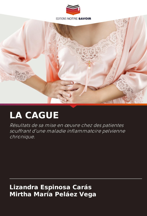 Knjiga LA CAGUE Lizandra Espinosa Carás