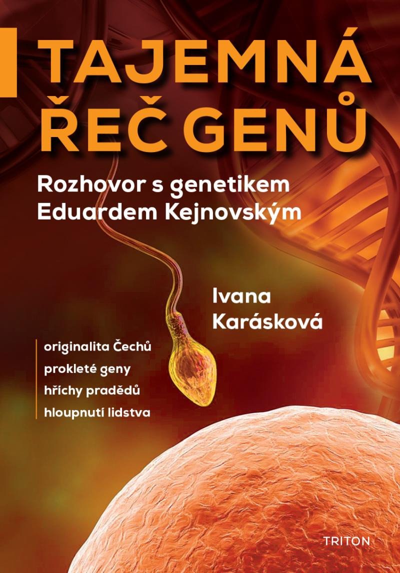 Książka Tajemná řeč genů - Rozhovor s genetikem Eduardem Kejnovským Ivana Karásková