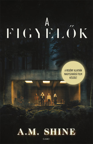 Buch A figyelők A. M. Shine