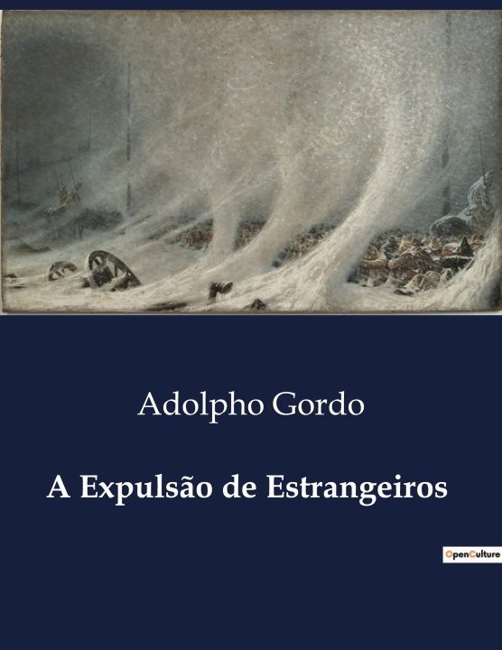 Knjiga A EXPULS O DE ESTRANGEIROS GORDO ADOLPHO