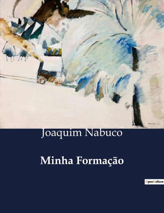 Knjiga MINHA FORMAC O NABUCO JOAQUIM