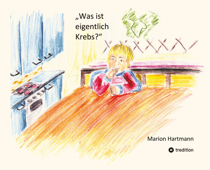 Knjiga Was ist eigentlich Krebs? Marion Hartmann