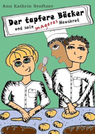 Boek Der tapfere Bäcker Ann Kathrin Senftner