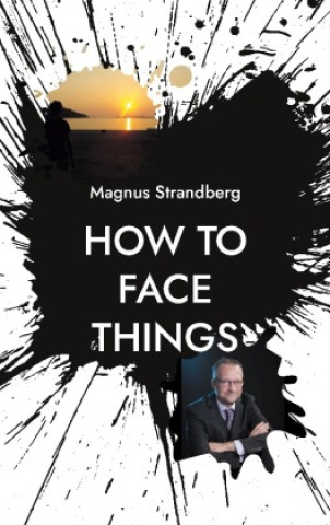 Knjiga How to face things Magnus Strandberg