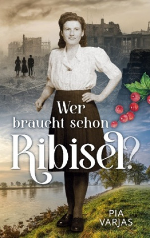 Boek Wer braucht schon Ribisel Pia Varjas