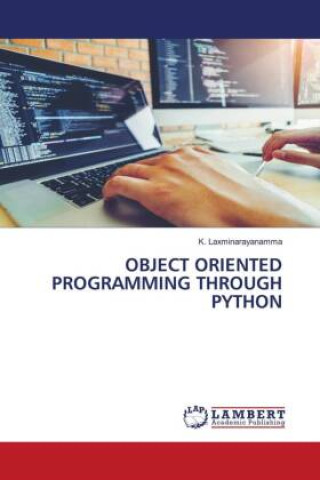 Knjiga OBJECT ORIENTED PROGRAMMING THROUGH PYTHON K. Laxminarayanamma