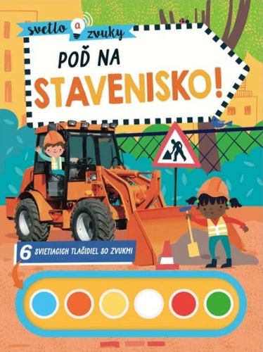 Книга Svetlo a zvuky Poď na stavenisko! 