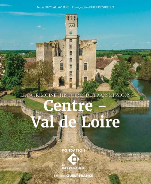 Książka Le patrimoine - Histoires de transmissions en Centre-Val de Loire 