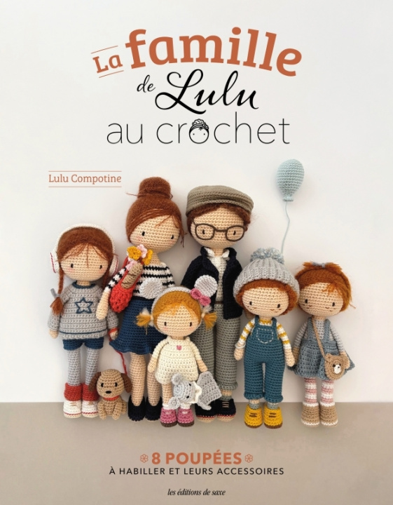 Knjiga La famille de Lulu au crochet. 8 poupées à habiller et leurs accessoires 