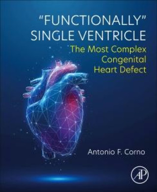 Knjiga "Functionally" Single Ventricle Antonio F. Corno