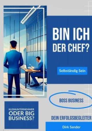 Knjiga Bin ich der Chef? Dirk Sander