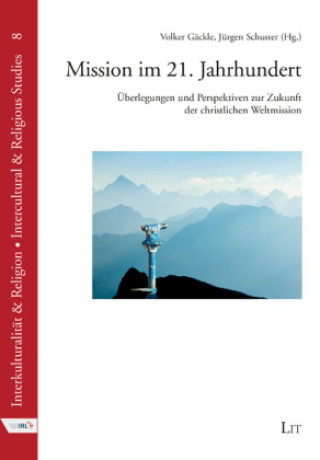 Knjiga Mission im 21. Jahrhundert Jürgen Schuster